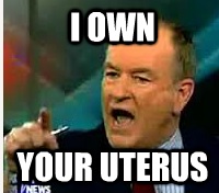 Bill_Owns_Your_Uterus.jpg